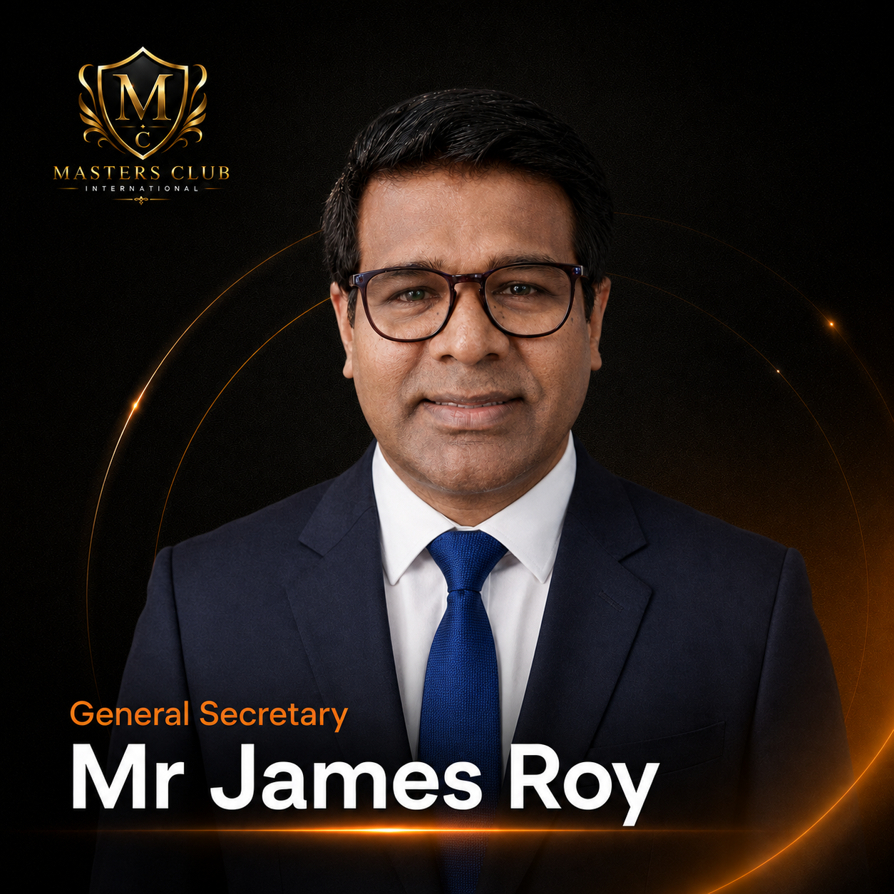 Mr James Roy, General Secretary of Masters Club International